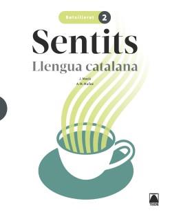 SENTITS. LLENGUA CATALANA 2 BATXILLERAT | 9788430754120 | MACIÀ GUILÀ, JAUME/MUÑOZ MORATA, ANNA MARIA | Llibreria Online de Vilafranca del Penedès | Comprar llibres en català