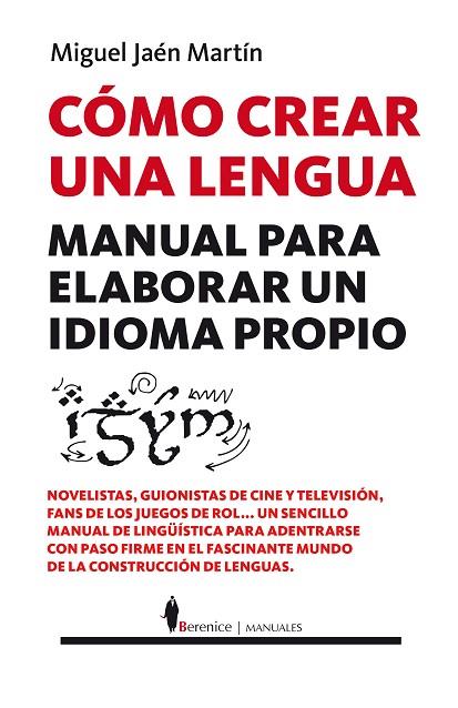 CÓMO CREAR UNA LENGUA | 9788416750184 | JAÉN MARTÍN, MIGUEL | Llibreria Online de Vilafranca del Penedès | Comprar llibres en català