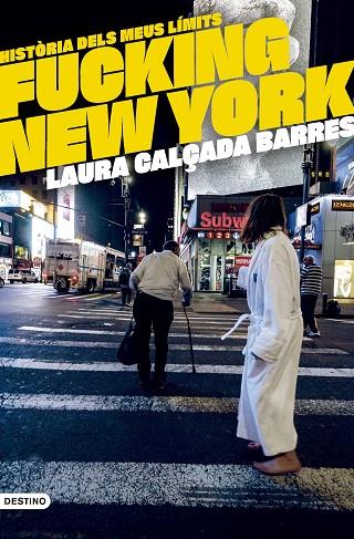FUCKING NEW YORK | 9788419734020 | CALÇADA I BARRES, LAURA | Llibreria Online de Vilafranca del Penedès | Comprar llibres en català