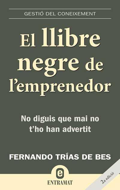 EL LLIBRE NEGRE DE L'EMPRENEDOR | 9788493573256 | TRIAS DE BES, FERNANDO | Llibreria Online de Vilafranca del Penedès | Comprar llibres en català