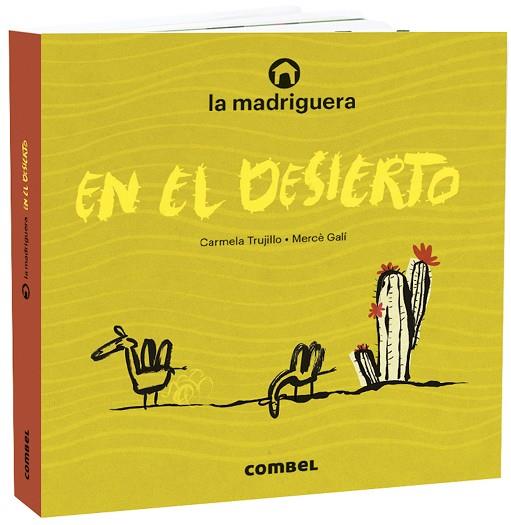 LA MADRIGUERA EN EL DESIERTO | 9788491015710 | TRUJILLO, CARMELA / GALI, MERCE | Llibreria Online de Vilafranca del Penedès | Comprar llibres en català