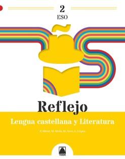 REFLEJO 2. LENGUA CASTELLANA Y LITERATURA 2 ESO | 9788430773473 | ARCE LASSO, MERCÈ/MIRET PUIG, PAU/MOLA MARTÍ, MONTSERRAT/LÓPEZ SUSARTE, LOPE | Llibreria Online de Vilafranca del Penedès | Comprar llibres en català