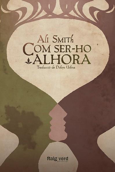 COM SER-HO ALHORA | 9788415539988 | SMITH, ALI | Llibreria Online de Vilafranca del Penedès | Comprar llibres en català