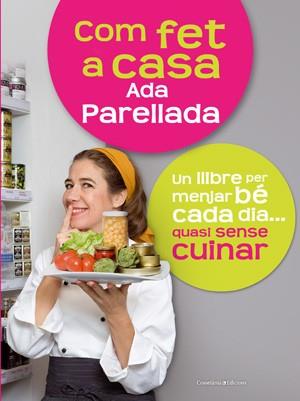 COM FET A CASA | 9788497916714 | PARELLADA, ADA | Llibreria Online de Vilafranca del Penedès | Comprar llibres en català