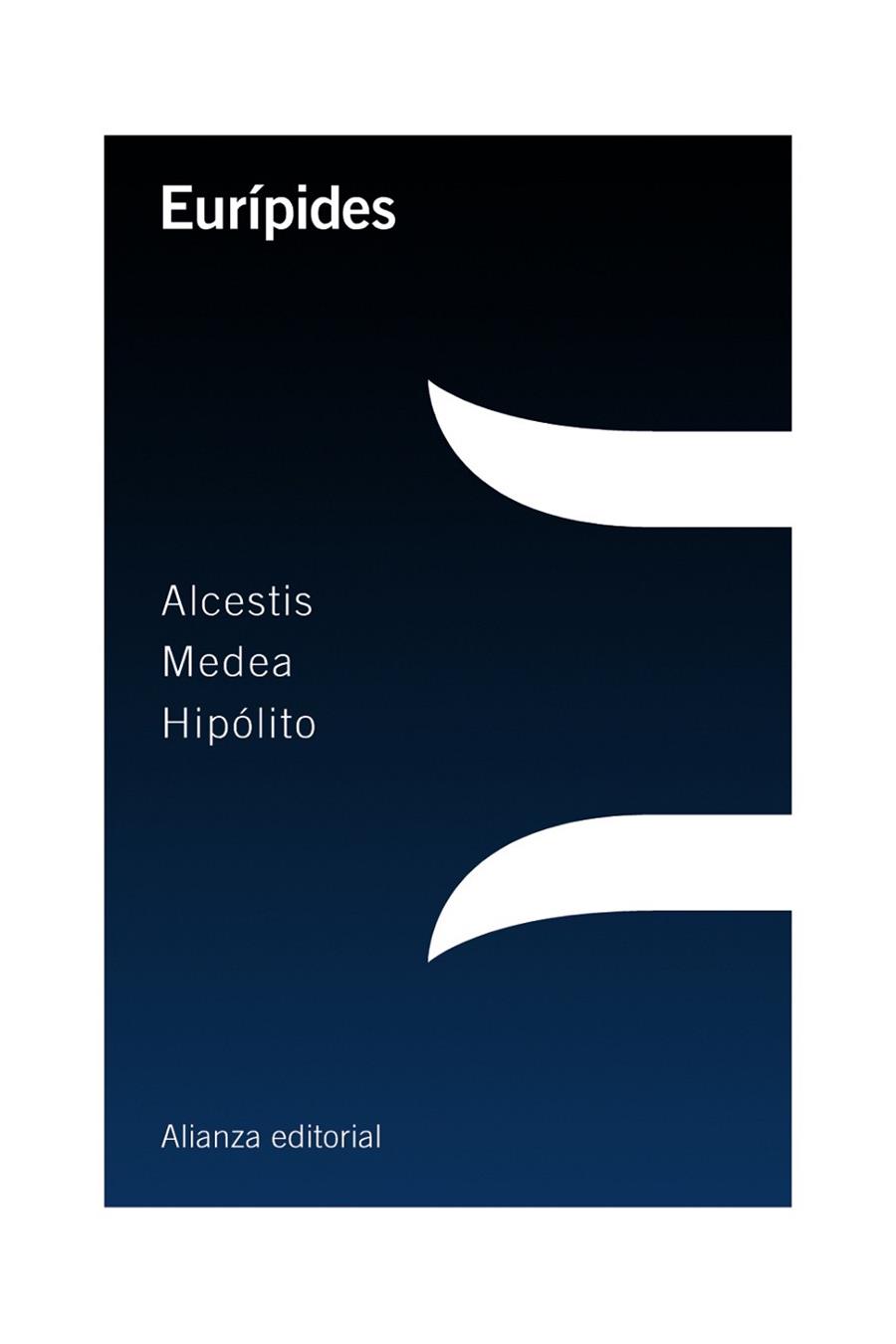 ALCESTIS / MEDEA / HIPÓLITO | 9788420698670 | EURÍPIDES | Llibreria Online de Vilafranca del Penedès | Comprar llibres en català