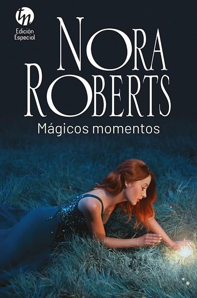 MÁGICOS MOMENTOS | 9788413753034 | ROBERTS, NORA | Llibreria Online de Vilafranca del Penedès | Comprar llibres en català