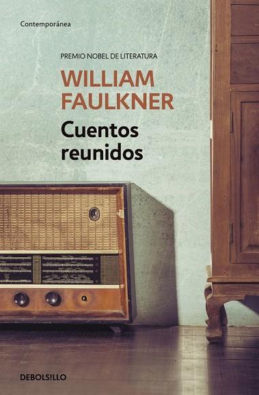 CUENTOS REUNIDOS | 9788490625460 | FAULKNER, WILLIAM | Llibreria Online de Vilafranca del Penedès | Comprar llibres en català