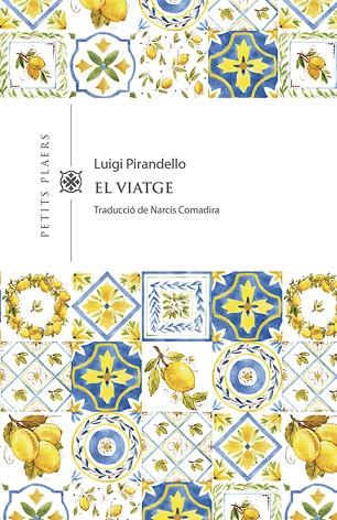 EL VIATGE | 9788417998516 | PIRANDELLO, LUIGI | Llibreria Online de Vilafranca del Penedès | Comprar llibres en català