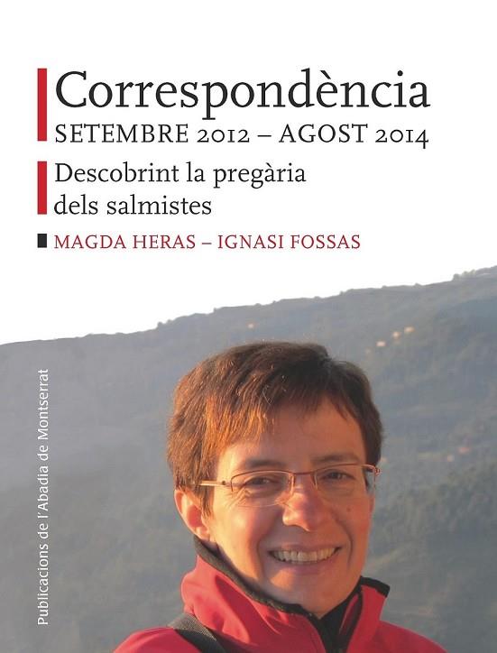 CORRESPONDÈNCIA SETEMBRE 2012 - AGOST 2014 | 9788498838145 | FOSSAS I COLET, IGNASI/HERAS I FORTUNY, MAGDALENA | Llibreria Online de Vilafranca del Penedès | Comprar llibres en català