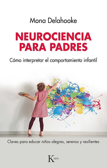 NEUROCIENCIA PARA PADRES | 9788411211291 | DELAHOOKE, MONA | Llibreria L'Odissea - Libreria Online de Vilafranca del Penedès - Comprar libros
