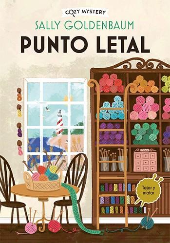 PUNTO LETAL ( COZY MYSTERY ) | 9788419599490 | GOLDENBAUM, SALLY | Llibreria L'Odissea - Libreria Online de Vilafranca del Penedès - Comprar libros