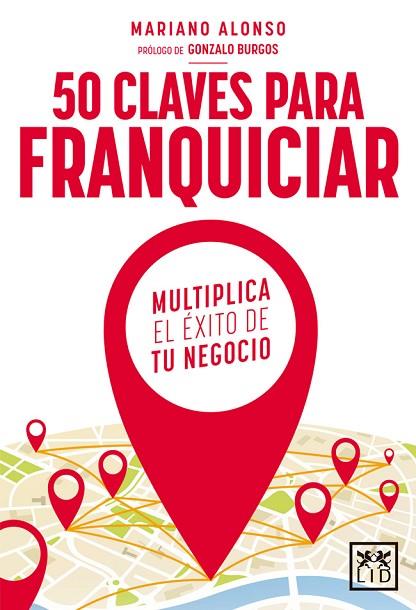50 CLAVES PARA FRANQUICIAR | 9788416624621 | ALONSO PRIETO, MARIANO | Llibreria Online de Vilafranca del Penedès | Comprar llibres en català