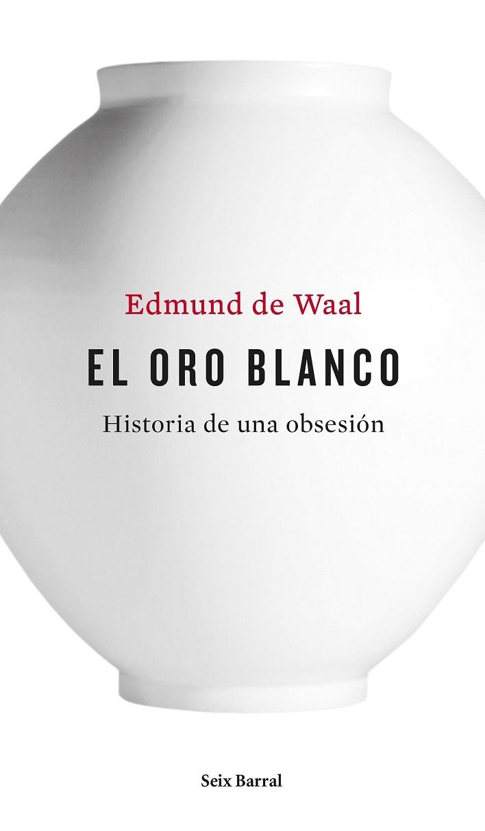EL ORO BLANCO | 9788432228926 | DE WAAL, EDMUND | Llibreria Online de Vilafranca del Penedès | Comprar llibres en català