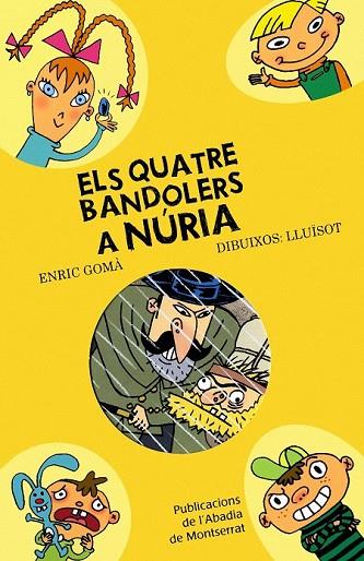 ELS QUATRE BANDOLERS A NURIA | 9788498832266 | GOMA, ENRIC I LLUISOT | Llibreria Online de Vilafranca del Penedès | Comprar llibres en català