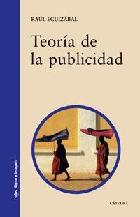 TEORÍA DE LA PUBLICIDAD | 9788437623948 | EGUIZÁBAL, RAÚL | Llibreria Online de Vilafranca del Penedès | Comprar llibres en català
