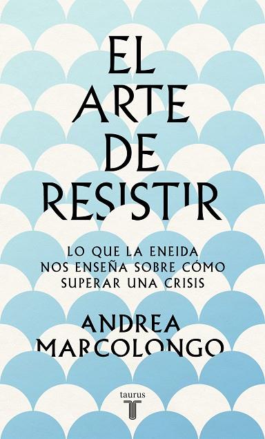 EL ARTE DE RESISTIR | 9788430624195 | MARCOLONGO, ANDREA | Llibreria Online de Vilafranca del Penedès | Comprar llibres en català