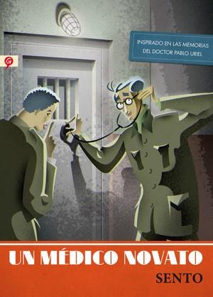 UN MÉDICO NOVATO | 9788416131013 | LLOBELL, SENTO | Llibreria Online de Vilafranca del Penedès | Comprar llibres en català