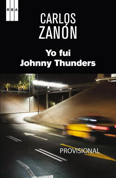 YO FUI JOHNNY THUNDERS | 9788490560082 | ZANON, CARLOS | Llibreria Online de Vilafranca del Penedès | Comprar llibres en català