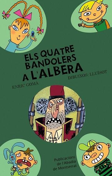 ELS QUATRE BANDOLERS A L'ALBERA | 9788498832259 | GOMA, ENRIC I LLUISOT | Llibreria Online de Vilafranca del Penedès | Comprar llibres en català
