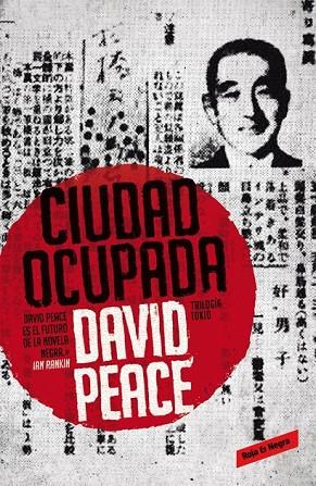 CIUDAD OCUPADA (TRILOGÍA DE TOKIO, 2) | 9788439728207 | PEACE, DAVID | Llibreria Online de Vilafranca del Penedès | Comprar llibres en català