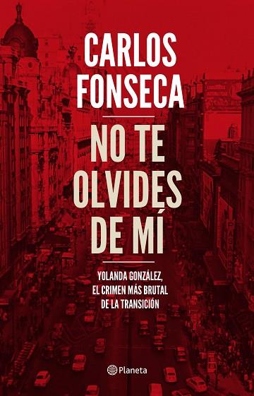 NO TE OLVIDES DE MÍ | 9788408186960 | FONSECA, CARLOS | Llibreria Online de Vilafranca del Penedès | Comprar llibres en català