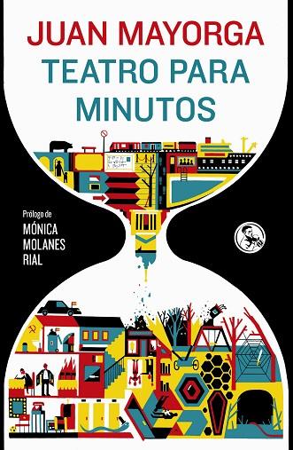TEATRO PARA MINUTOS | 9788495291912 | MAYORGA, JUAN | Llibreria Online de Vilafranca del Penedès | Comprar llibres en català