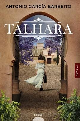 TALHARA | 9788491898337 | GARCÍA BARBEITO, ANTONIO | Llibreria Online de Vilafranca del Penedès | Comprar llibres en català