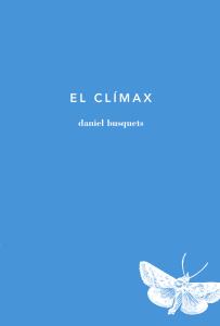 EL CLÍMAX | 9788494096471 | BUSQUETS, DANIEL | Llibreria Online de Vilafranca del Penedès | Comprar llibres en català