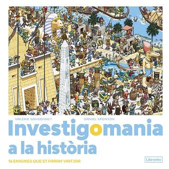 INVESTIGOMANIA A LA HISTORIA | 9788412683974 | SANSONNET, VALÉRIE/SPONTON, DANIEL | Llibreria Online de Vilafranca del Penedès | Comprar llibres en català