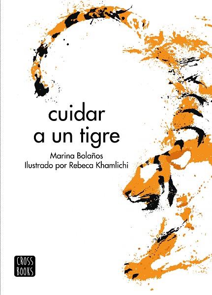 CUIDAR A UN TIGRE | 9788408276487 | BOLAÑOS, MARINA | Llibreria Online de Vilafranca del Penedès | Comprar llibres en català