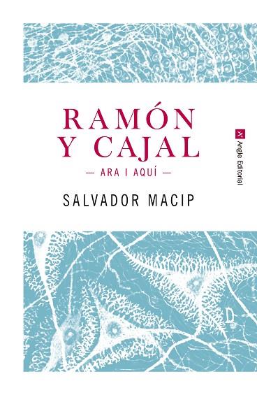 RAMÓN Y CAJAL ARA I AQUÍ | 9788415307242 | MACIP MARESMA, SALVADOR | Llibreria Online de Vilafranca del Penedès | Comprar llibres en català