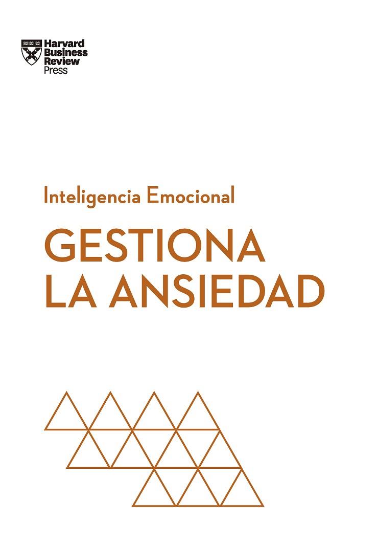 GESTIONA LA ANSIEDAD | 9788417963941 | HARVARD BUSINESS REVIEW | Llibreria Online de Vilafranca del Penedès | Comprar llibres en català