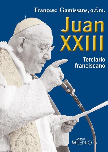 JUAN XXIII TERCIARIO FRANCISCANO | 9788497433877 | GAMISSANS, FRANCESC | Llibreria Online de Vilafranca del Penedès | Comprar llibres en català