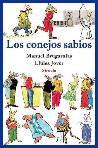 LOS CONEJOS SABIOS | 9788498413717 | BRUGAROLAS, MANUEL Y JOVER, LLUISA | Llibreria Online de Vilafranca del Penedès | Comprar llibres en català