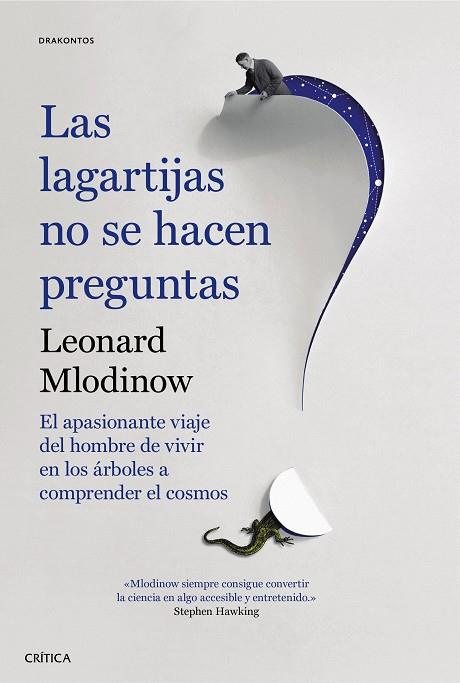 LAS LAGARTIJAS NO SE HACEN PREGUNTAS | 9788491990208 | MLODINOW, LEONARD | Llibreria Online de Vilafranca del Penedès | Comprar llibres en català