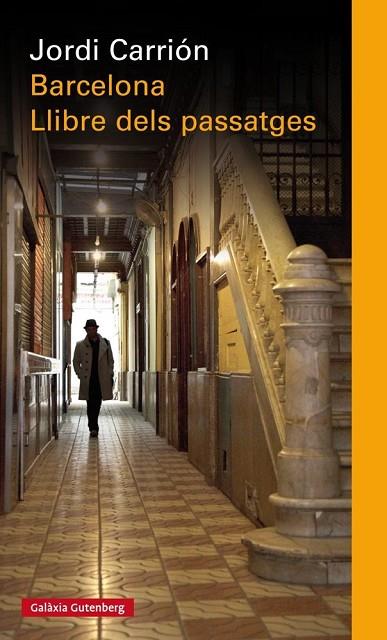 BARCELONA EL LLIBRE DELS PASSATGES | 9788481095715 | CARRIÓN, JORGE | Llibreria Online de Vilafranca del Penedès | Comprar llibres en català