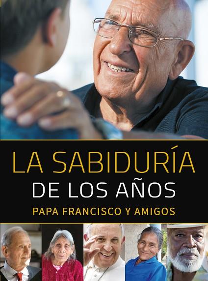LA SABIDURÍA DE LOS AÑOS | 9788427142404 | JORGE MARIO BERGOGLIO | Llibreria Online de Vilafranca del Penedès | Comprar llibres en català