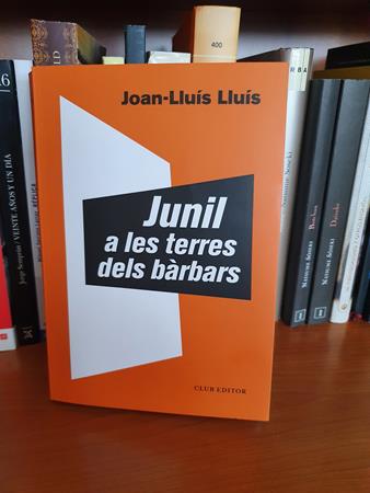 Junil a les terres dels bàrbars de Joan-Lluís Lluís | Llibreria Online de Vilafranca del Penedès | Comprar llibres en català