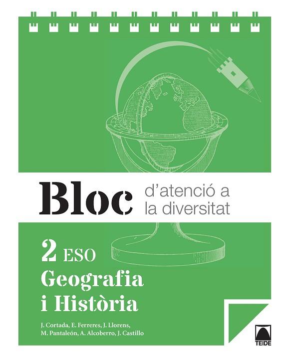 BLOC D'ATENCIÓ A LA DIVERSITAT. GEOGRAFIA I HISTÒRIA 2N ESO - ED. 2016 | 9788430791491 | CASTILLO CERVELLÓ, JESÚS/ALCOBERRO PERICAY, AGUSTÍ/FERRERES CALVO, ERNEST/PANTALEÓN GAMISANS, MONTSE | Llibreria Online de Vilafranca del Penedès | Comprar llibres en català