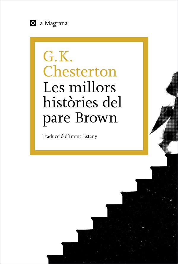 LES MILLORS HISTORIES DEL PARE BROWN | 9788419013965 | CHESTERTON, G.K. | Llibreria Online de Vilafranca del Penedès | Comprar llibres en català