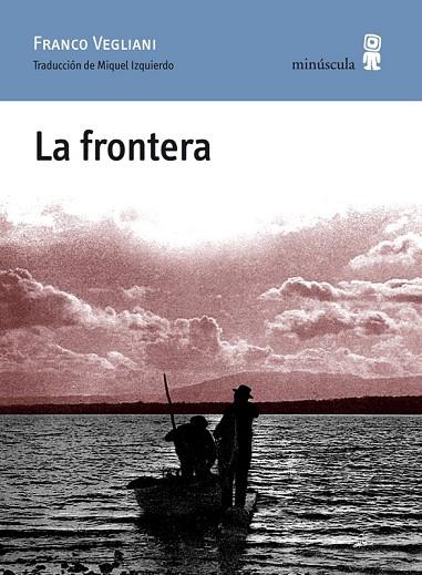 LA FRONTERA | 9788495587909 | VEGLIANI, FRANCO | Llibreria Online de Vilafranca del Penedès | Comprar llibres en català