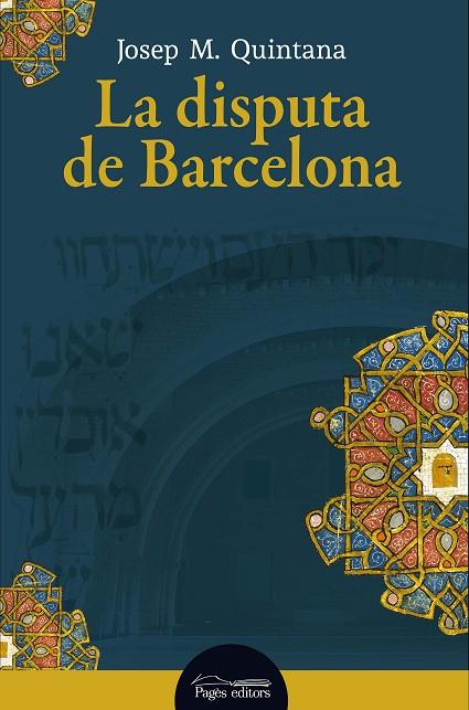 LA DISPUTA DE BARCELONA | 9788413035130 | QUINTANA PETRUS, JOSEP MARIA | Llibreria Online de Vilafranca del Penedès | Comprar llibres en català