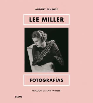 LEE MILLER FOTOGRAFIAS | 9788419499479 | WINSLET, KATE/PENROSE, ANTONY | Llibreria Online de Vilafranca del Penedès | Comprar llibres en català