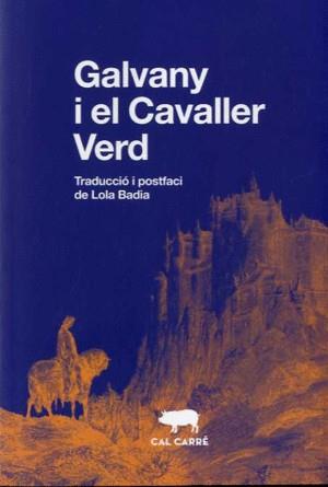 GALVANY I EL CAVALLER VERD | 9788412394399 | ANÓNIMO | Llibreria Online de Vilafranca del Penedès | Comprar llibres en català
