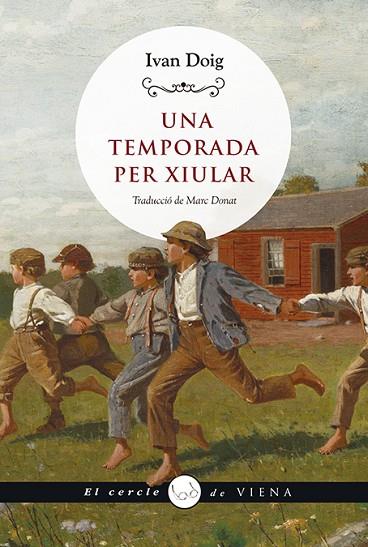UNA TEMPORADA PER XIULAR | 9788419474049 | DOIG, IVAN | Llibreria Online de Vilafranca del Penedès | Comprar llibres en català