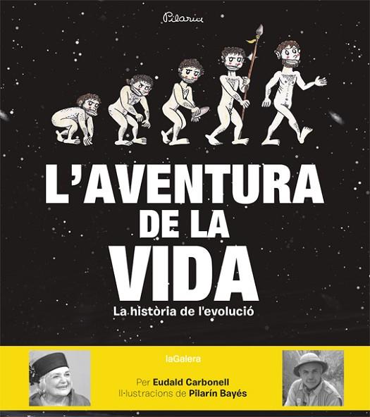 L'AVENTURA DE LA VIDA LA HISTORIA DE L'EVOLUCIO | 9788424656874 | CARBONELL, EUDALD | Llibreria Online de Vilafranca del Penedès | Comprar llibres en català