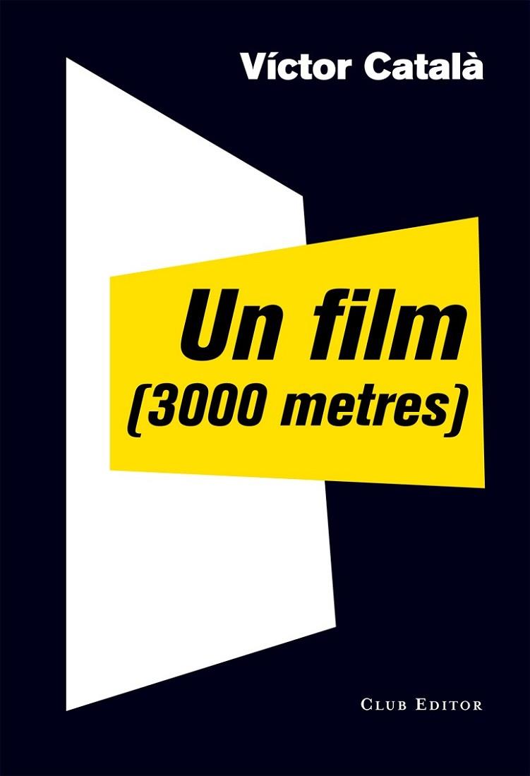 UN FILM ( 3000 METRES ) | 9788473291910 | CATALA, VICTOR  ( ALBERT, CATERINA  ) | Llibreria Online de Vilafranca del Penedès | Comprar llibres en català
