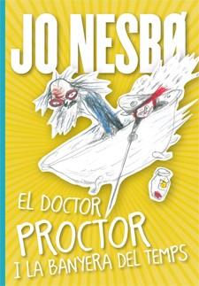 EL DOCTOR PROCTOR I LA BANYERA DEL TEMPS | 9788424647834 | NESBO, JO | Llibreria Online de Vilafranca del Penedès | Comprar llibres en català