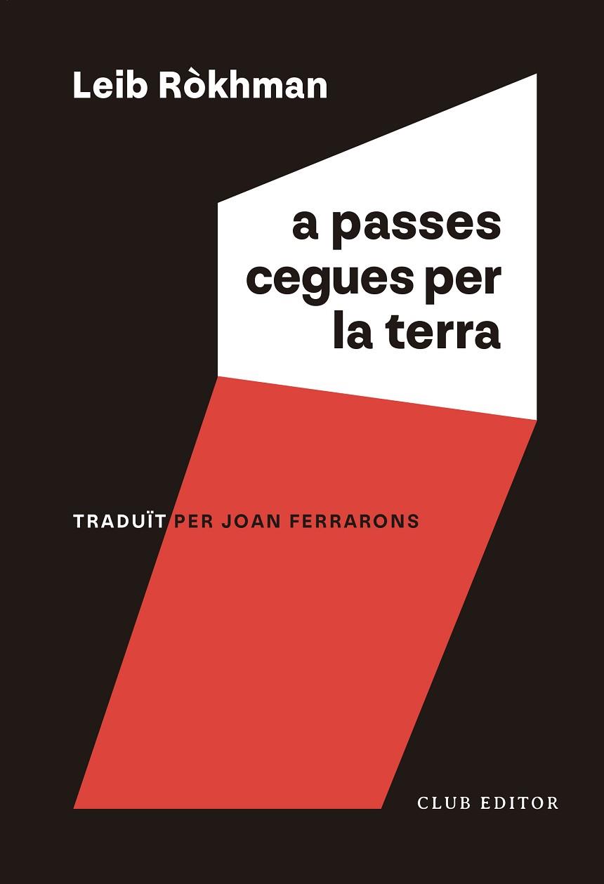 A PASSES CEGUES PER LA TERRA | 9788473294256 | RÒKHMAN, LEIB | Llibreria Online de Vilafranca del Penedès | Comprar llibres en català
