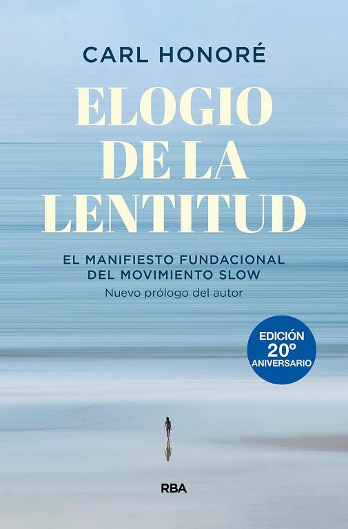 ELOGIO DE LA LENTITUD ( EDICIÓN 20 ANIVERSARIO ) | 9788490564684 | HONORÉ, CARL | Llibreria Online de Vilafranca del Penedès | Comprar llibres en català